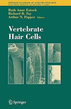 Vertebrate Hair Cells: 27 Softcover reprint of hardcover 1st ed. 2006 Edition Vertebrate Hair Cells: 27 Softcover reprint of hardcover 1st ed. 2006 Edition book cover