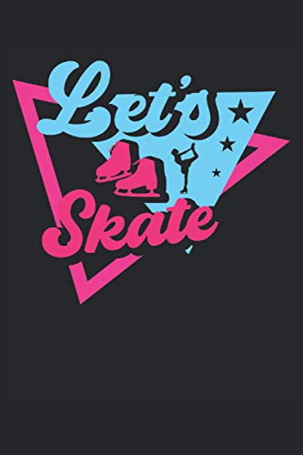 Let's Skate: Notebook or Journal 6 x 9
