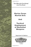 Marine Corps Martial Arts and Tactical Employment of Nonlethal Weapons 1601707061 Book Cover