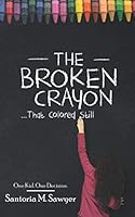 The Broken Crayon That Colored Still 1796614319 Book Cover