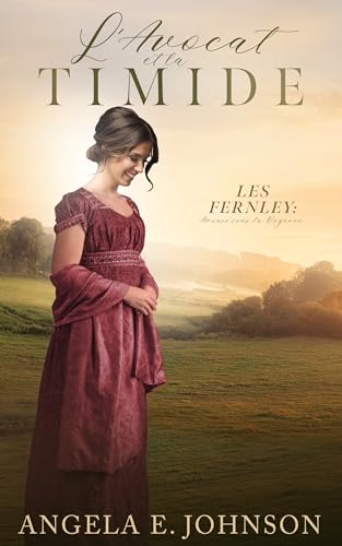 L'Avocat et la Timide (Les Fernley : Amours sous la Régence t. 5)