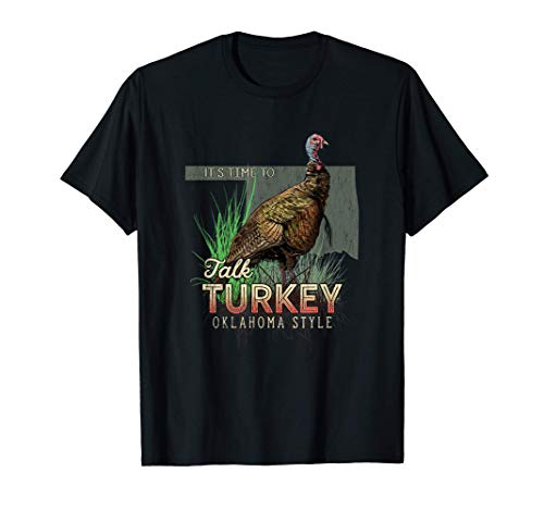 Oklahoma Turkey Hunting Time to Talk Turkey Gift T-Shirt