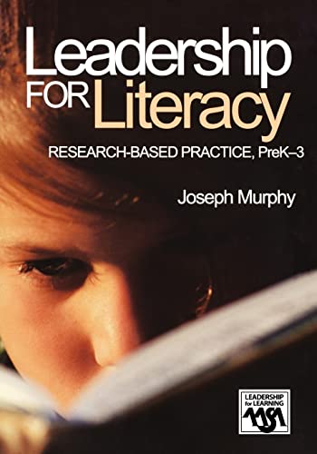 Leadership for Literacy: Research-Based Practice, PreK-3 (Leadership for Learning Series)
