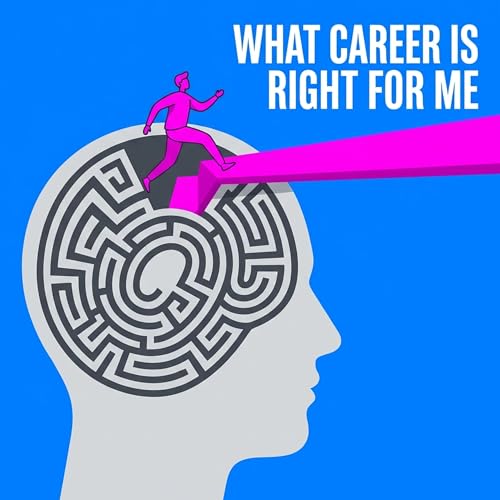 What Career Is Right for Me: Stop Thinking and Start Acting
