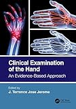 Clinical Examination of the Hand: An Evidence-Based Approach (English Edition)