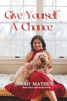 Paperback Give Yourself A Chance: How God Carried Me Home! Book