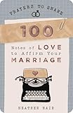 100 Notes of Love to Affirm Your Marriage: Prayers to Share (Shareable Messages of Encouragement with a Prayer, Scripture, and Inspirational Quote)