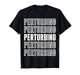 Perturbing Apparel