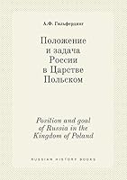 Position and goal of Russia in the Kingdom of Poland 5519423946 Book Cover