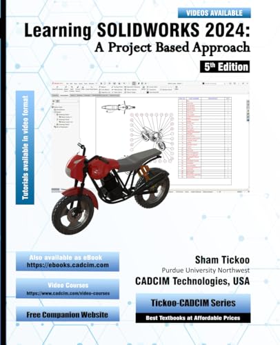 Learning SOLIDWORKS 2024: A Project Based Approach, 5th Edition