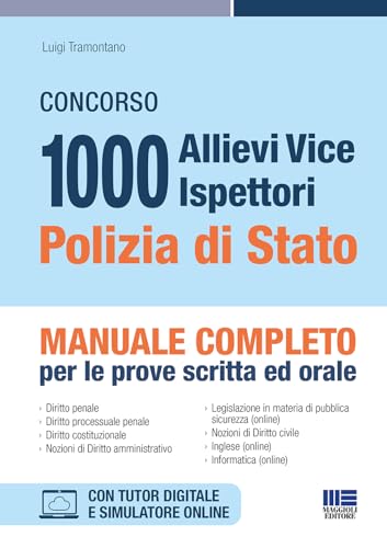 Concorso 1000 allievi vice ispettori Polizia di Stato. Manuale completo per le prove scritte ed orale
