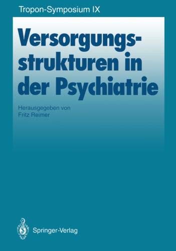 Versorgungsstrukturen in der Psychiatrie: 9 (Bayer-ZNS-Symposium)