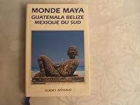 Monde maya, Guatemala, Belize, Mexique du Sud: - 26 CARTES ET PLANS 2700310543 Book Cover