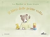  Il libro delle prime volte. My book of firsts. Ediz. a colori