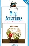 Used Book in Good Condition Mini-Aquariums: Basic Aquarium Setup and Maintenance (Fish Keeping Made Easy)