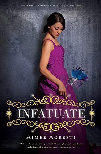 Infatuate: A Gilded Wings Novel, Book Two