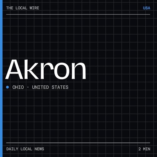 『Akron News Today | 2 Min | The Local Wire』のカバーアート