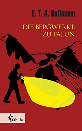 Die Bergwerke zu Falun [German] 3958551661 Book Cover