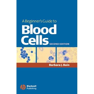 A Beginner's Guide to Blood Cells, 2nd Edition