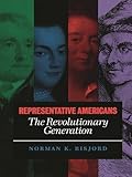 Representative Americans: The Revolutionary Generation