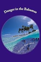 Danger in The Bahamas 1512330531 Book Cover