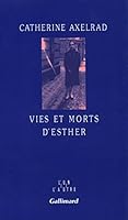 Vies et morts d'Esther 2070732894 Book Cover