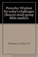 Proverbs: Wisdom for today's challenges 0834109050 Book Cover