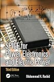 SPICE for Power Electronics and Electric Power (Electrical and Computer Engineering)