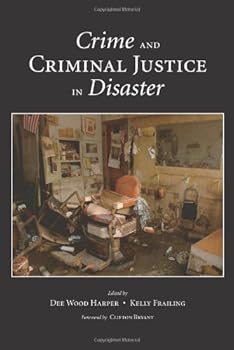 Crime and Criminal Justice in Disaster