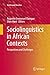 Sociolinguistics in African Contexts: Perspectives and Challenges (Multilingual Education, 20)