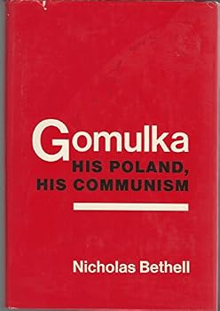 Unbound Gomulka: his Poland, his communism Book