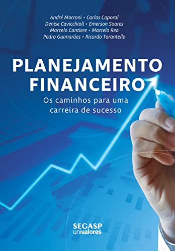 Planejamento Financeiro - Os caminhos para uma carreira de sucess...