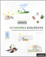 Exteriores ecológicos : 50 soluciones para un hogar más sostenible 8492810718 Book Cover