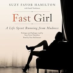 Fast Girl Audiobook By Suzy Favor Hamilton, Sarah Tomlinson cover art