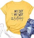 Unique My Day My Way My Birthday Graphic Print T Shirt Summer Casual Short Sleeve Birthday Queen Tee Tops(Yellow L)