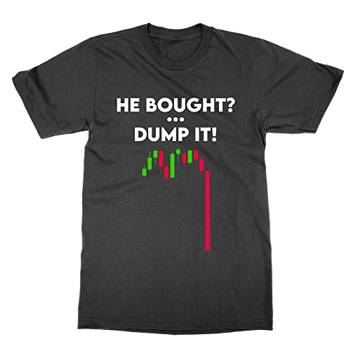 T-shirt He Bought Dump It noir Medium fini les vêtements qui se déforment