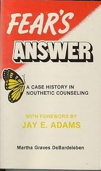 Paperback Fear's Answer - A Case History in Nouthetic Counseling Book