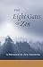 The Eight Gates of Zen: A Program of Zen Training