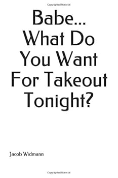 Babe... What Do You Want for Takeout Tonight?