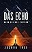 Das Echo: Hard Science Fiction