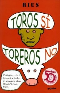 Toros si, toreros no