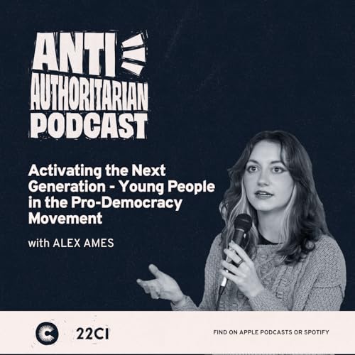 Activating the Next Generation- Young People in the Pro-Democracy Movement, with Alex Ames