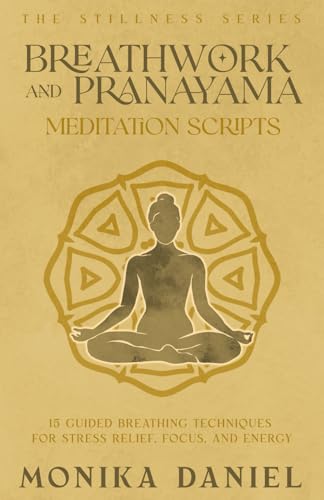 Breathwork and Pranayama Meditation Scripts: 15 Guided Breathing ...