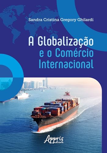 A globalização e o comércio internacional: