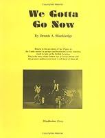 We Gotta Go Now 096775660X Book Cover