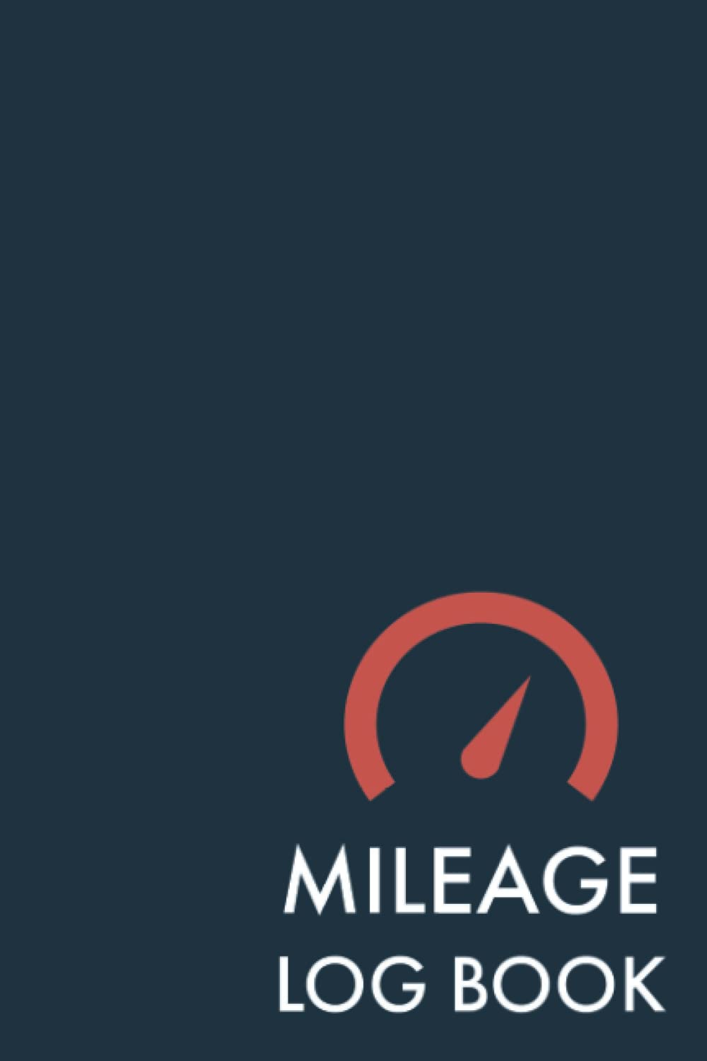 Mileage Log Book: Record Vehicle Mileage & Expenses For Personal & Business Purposes