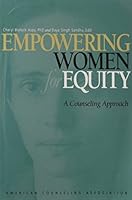 Empowering Women for Equity: A Counseling Approach 1556202148 Book Cover