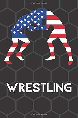 Wrestling American Flag Notebook: Wrestling Notebook Training Log Book, Wrestling Coach Gifts For Men, Wrestling Journal (110 Pages, Lined, 6 x 9)