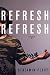 Refresh, Refresh: Stories