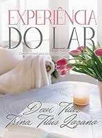 EXPERIÊNCIA DO LAR (EDIÇÃO MEMORIAL) COMO TORNAR SUA CASA UM LUGAR DE AMOR E PAZ 6556896314 Book Cover
